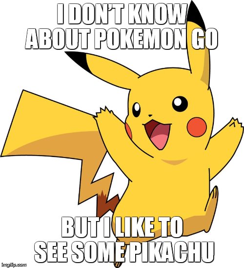 Pokémon Go Funny Memes - Pikachu Meme