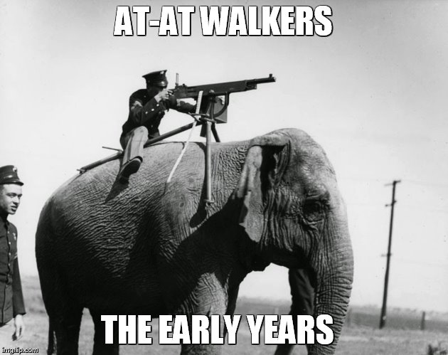 Elephant AT-AT Walker | AT-AT WALKERS; THE EARLY YEARS | image tagged in elephant,star wars,machine gun,machine gunner,calvary,the empire strikes back | made w/ Imgflip meme maker