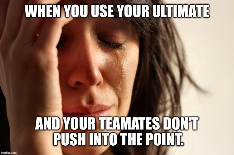My misery. | WHEN YOU USE YOUR ULTIMATE; AND YOUR TEAMATES DON'T PUSH INTO THE POINT. | image tagged in pain and agony,overwatch,rank,teamates,sigh | made w/ Imgflip meme maker