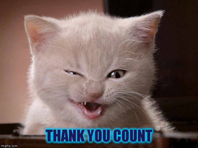 THANK YOU COUNT | made w/ Imgflip meme maker