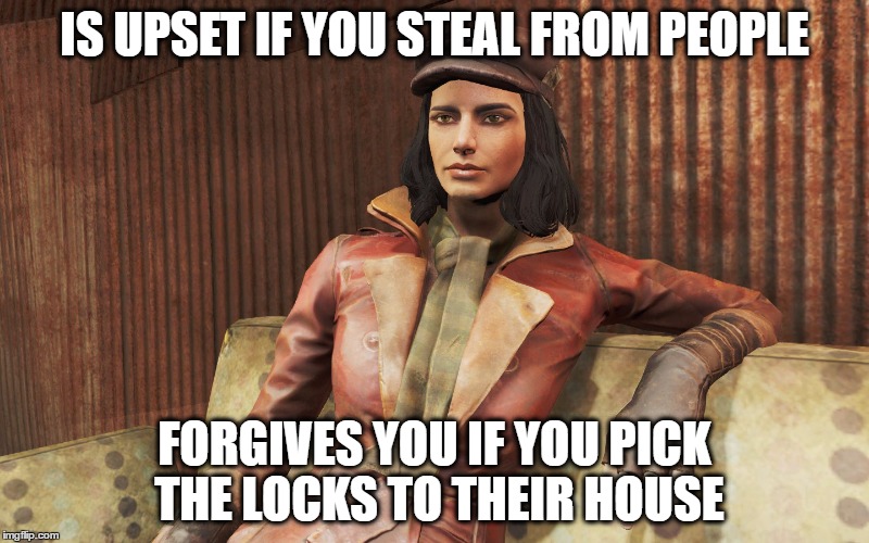 IS UPSET IF YOU STEAL FROM PEOPLE; FORGIVES YOU IF YOU PICK THE LOCKS TO THEIR HOUSE | image tagged in gaming | made w/ Imgflip meme maker