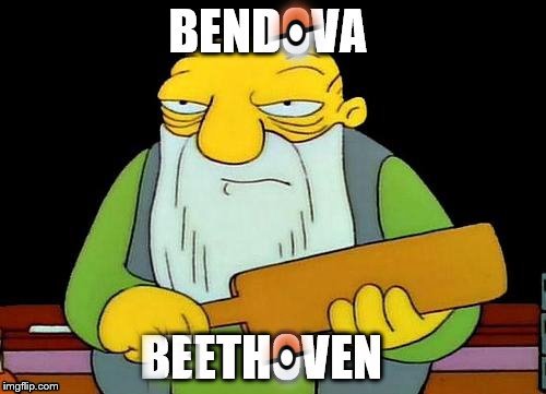 BENDOVA BEETHOVEN | image tagged in bendova,bethoven,pokemon,go | made w/ Imgflip meme maker