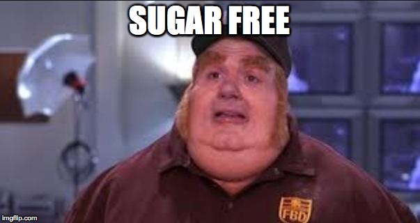 SUGAR FREE | made w/ Imgflip meme maker