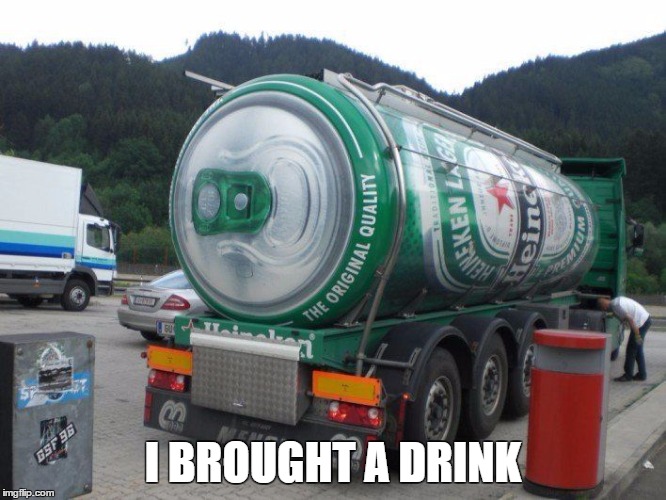 just one drink | I BROUGHT A DRINK | image tagged in memes,hieneken,beer,party | made w/ Imgflip meme maker