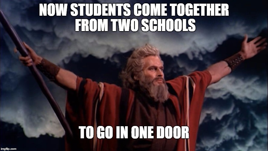 REVERSING HISTORY | NOW STUDENTS COME TOGETHER FROM TWO SCHOOLS; TO GO IN ONE DOOR | image tagged in ten commandments,school,student,construction | made w/ Imgflip meme maker