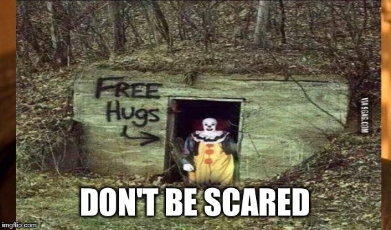 DON'T BE SCARED | made w/ Imgflip meme maker