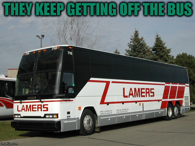 THEY KEEP GETTING OFF THE BUS | made w/ Imgflip meme maker