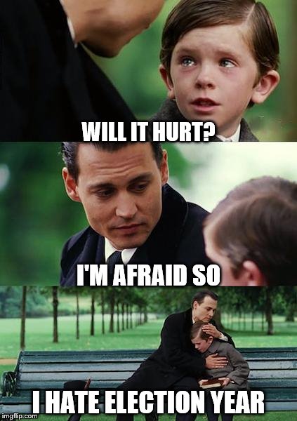 Will It Hurt? | WILL IT HURT? I'M AFRAID SO; I HATE ELECTION YEAR | image tagged in memes,finding neverland,election 2016,hurt,trump,clinton | made w/ Imgflip meme maker
