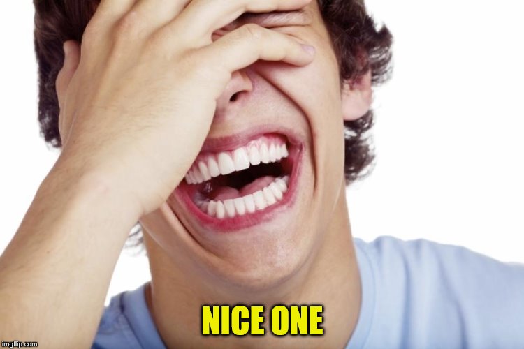 NICE ONE | made w/ Imgflip meme maker