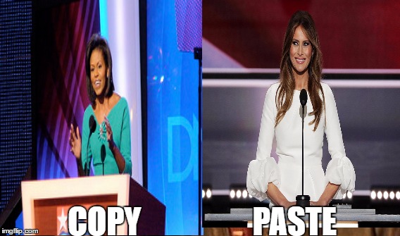 Michelle said it first | COPY                  PASTE | image tagged in donald trump | made w/ Imgflip meme maker