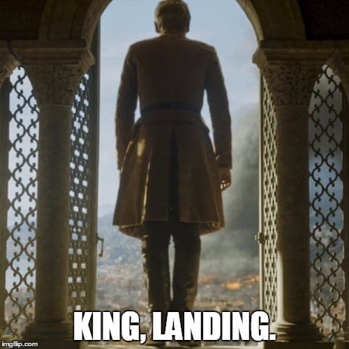 tommen i'm out | KING, LANDING. | image tagged in tommen i'm out | made w/ Imgflip meme maker