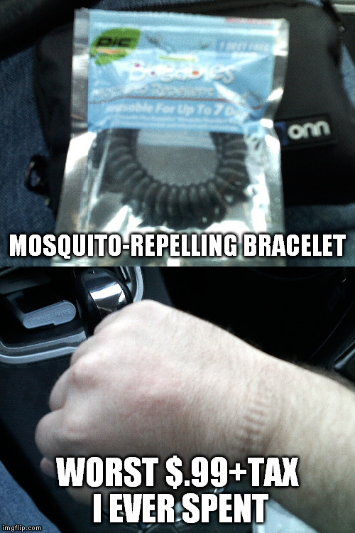 Wore it overnight. Woke up to this... | MOSQUITO-REPELLING BRACELET; WORST $.99+TAX I EVER SPENT | image tagged in meme,ripoff,mosquito,bite | made w/ Imgflip meme maker