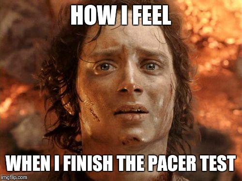 It's Finally Over Meme | HOW I FEEL; WHEN I FINISH THE PACER TEST | image tagged in memes,its finally over | made w/ Imgflip meme maker