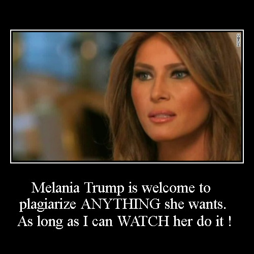 We're HAPPY she is an AMERICAN ! | image tagged in funny,demotivationals,melania trump,beauty,politics,plagiarism | made w/ Imgflip demotivational maker