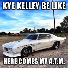 KYE KELLEY BE LIKE; HERE COMES MY A.T.M. | image tagged in the crow,big chief | made w/ Imgflip meme maker