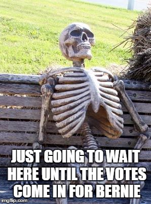 Waiting Skeleton | JUST GOING TO WAIT HERE UNTIL THE VOTES COME IN FOR BERNIE | image tagged in memes,waiting skeleton | made w/ Imgflip meme maker