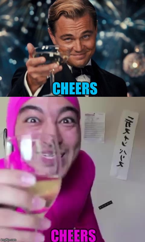 Leo and Pink Guy 8) | CHEERS; CHEERS | image tagged in memes | made w/ Imgflip meme maker