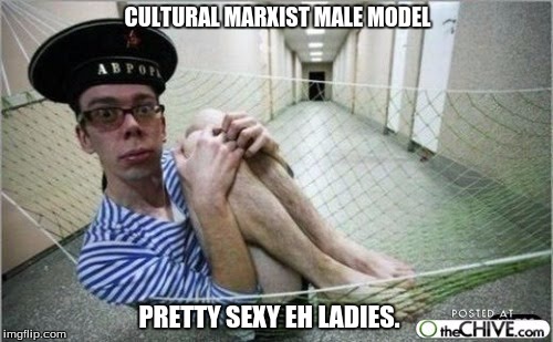 CULTURAL MARXIST MALE MODEL; PRETTY SEXY EH LADIES. | image tagged in marxist model | made w/ Imgflip meme maker