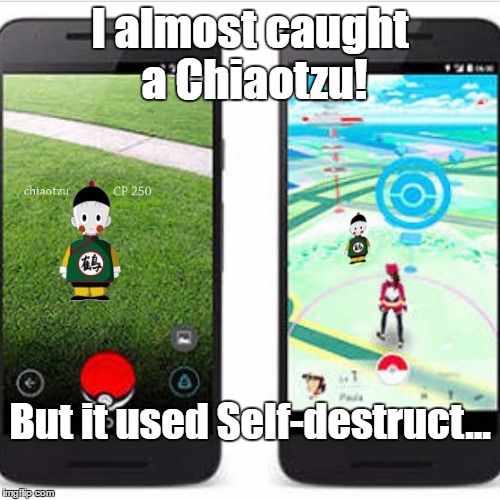 I almost caught a Chiaotzu! But it used Self-destruct... | image tagged in chiaotzu | made w/ Imgflip meme maker