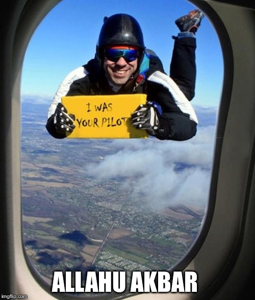 Is bad luck brian on this plane? | ALLAHU AKBAR | image tagged in bad luck brian | made w/ Imgflip meme maker