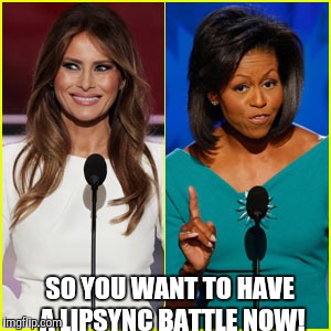 If m&m lipsyncs who would he steal from! | SO YOU WANT TO HAVE A LIPSYNC BATTLE NOW! | image tagged in political | made w/ Imgflip meme maker