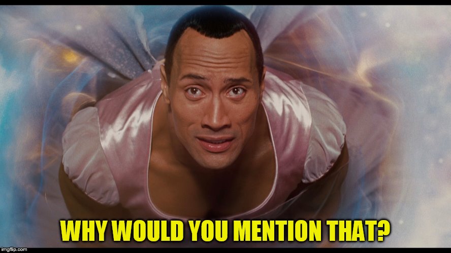 WHY WOULD YOU MENTION THAT? | made w/ Imgflip meme maker