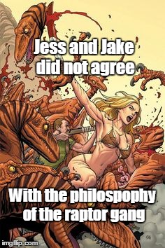 Pulping the Philosoraptors  | Jess and Jake did not agree; With the philospophy of the raptor gang | image tagged in raptor philosophy,memes,pulp art | made w/ Imgflip meme maker
