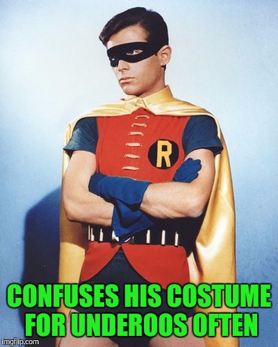 CONFUSES HIS COSTUME FOR UNDEROOS OFTEN | made w/ Imgflip meme maker