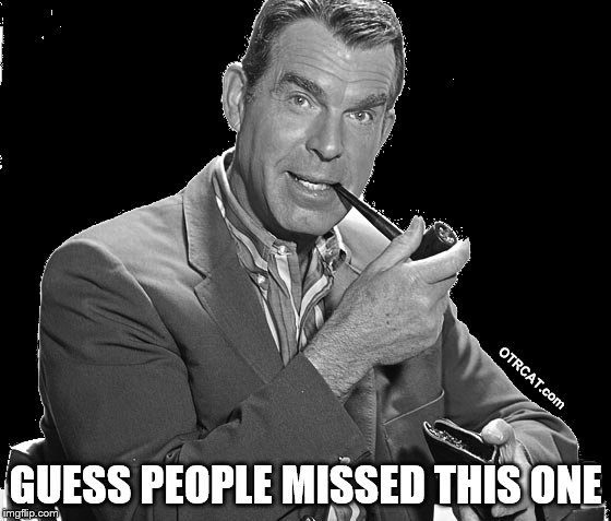 GUESS PEOPLE MISSED THIS ONE | made w/ Imgflip meme maker