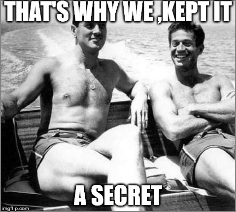 THAT'S WHY WE ,KEPT IT A SECRET | made w/ Imgflip meme maker