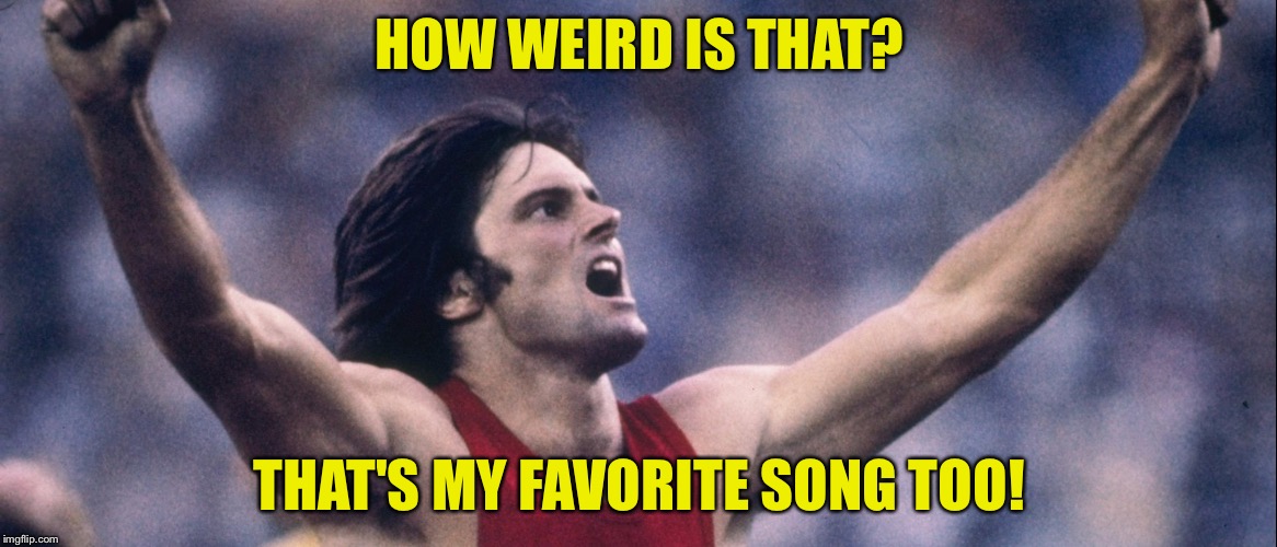 HOW WEIRD IS THAT? THAT'S MY FAVORITE SONG TOO! | made w/ Imgflip meme maker