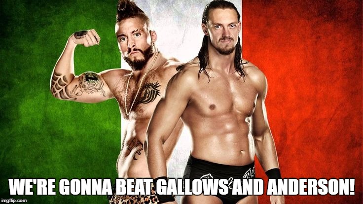 WE'RE GONNA BEAT GALLOWS AND ANDERSON! | made w/ Imgflip meme maker