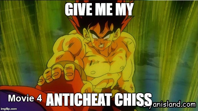 Dragon ball GT | GIVE ME MY; ANTICHEAT CHISS | image tagged in dragon ball gt | made w/ Imgflip meme maker