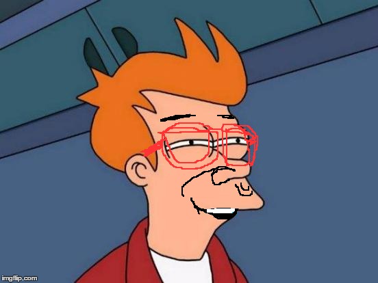 Futurama Fry Meme | image tagged in memes,futurama fry | made w/ Imgflip meme maker