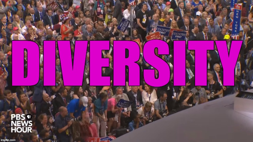 LOL So-Called "Diversity" at RNC | DIVERSITY | image tagged in white people,white privilege,rnc,republican national convention,donald trump,imwithher | made w/ Imgflip meme maker
