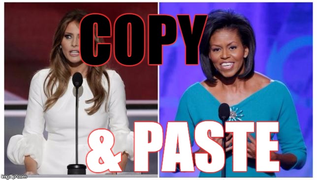 How to Write a Speech (for First Ladies) | COPY; & PASTE | image tagged in michelle obama,melania trump,famousmelaniatrumpquotes,donald trump,obama,republican national convention | made w/ Imgflip meme maker