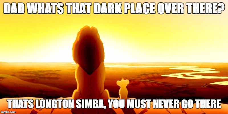 DAD WHATS THAT DARK PLACE OVER THERE? THATS LONGTON SIMBA, YOU MUST NEVER GO THERE | image tagged in simba | made w/ Imgflip meme maker