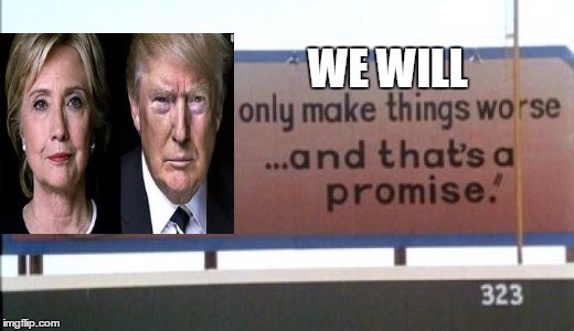 None of the above | WE WILL | image tagged in votefornoneoftheabove | made w/ Imgflip meme maker