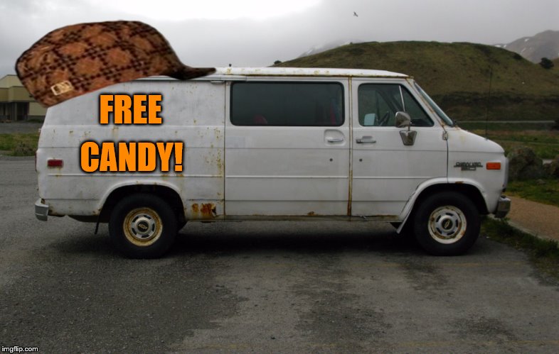 Creepy Van | FREE; CANDY! | image tagged in creepy van,scumbag | made w/ Imgflip meme maker