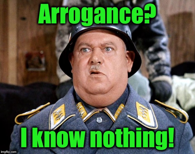 Arrogance? I know nothing! | made w/ Imgflip meme maker