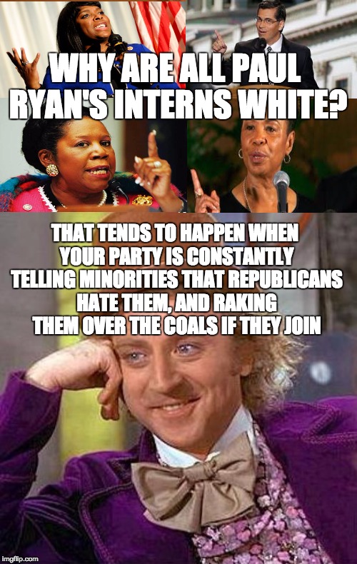More race-baiting | WHY ARE ALL PAUL RYAN'S INTERNS WHITE? THAT TENDS TO HAPPEN WHEN YOUR PARTY IS CONSTANTLY TELLING MINORITIES THAT REPUBLICANS HATE THEM, AND RAKING THEM OVER THE COALS IF THEY JOIN | image tagged in race-baiting,democrat,republican,political,paul ryan,congress | made w/ Imgflip meme maker