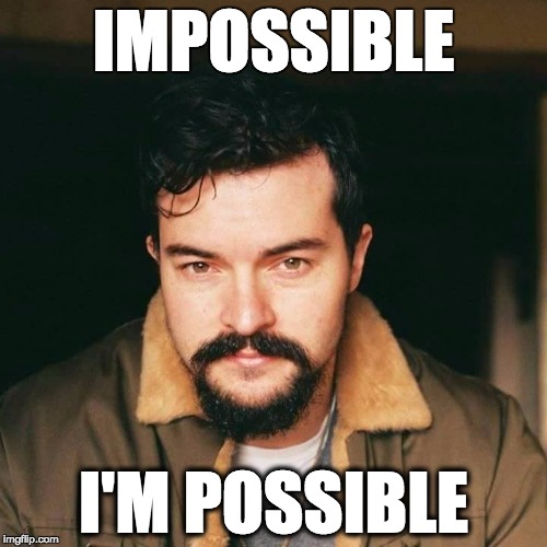 motivasean | IMPOSSIBLE; I'M POSSIBLE | image tagged in motivasean | made w/ Imgflip meme maker