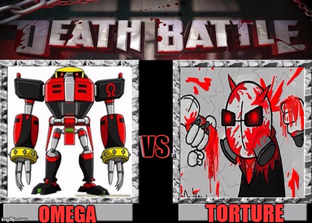 death battle | VS; TORTURE; OMEGA | image tagged in death battle,madness combat,sonic the hedgehog,sonic fanbase reaction,sonic x,sonic boom | made w/ Imgflip meme maker