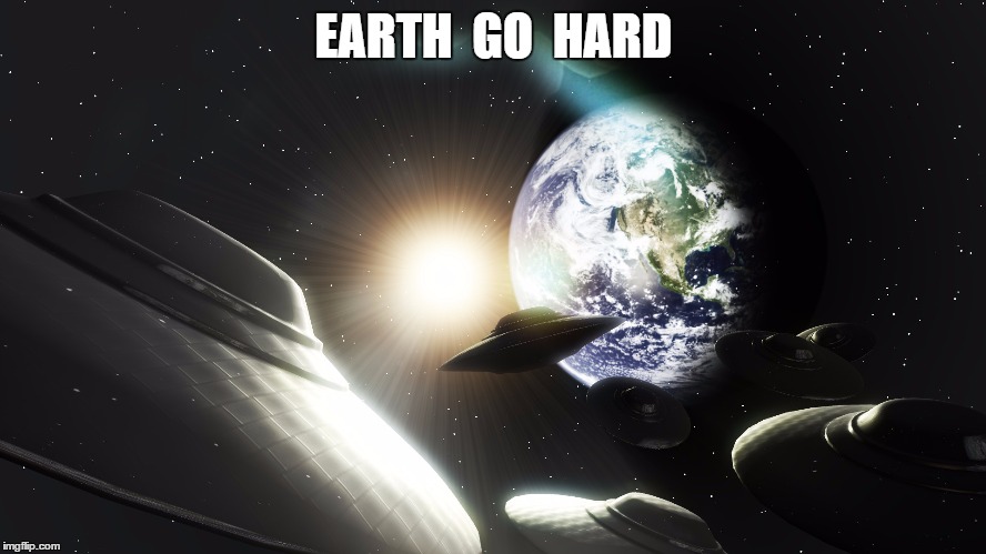 Earth Go Hard | EARTH  GO  HARD | image tagged in earth go hard,lil dicky,pillow talk,rap,ufo,pangea | made w/ Imgflip meme maker