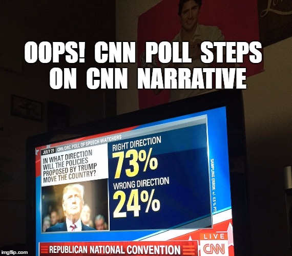Trump Poll | OOPS! 
CNN  POLL  STEPS  ON  CNN  NARRATIVE | image tagged in cnn poll,trump poll,cnn vs rnc,donald trump | made w/ Imgflip meme maker