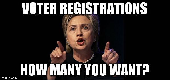 VOTER REGISTRATIONS HOW MANY YOU WANT? | made w/ Imgflip meme maker