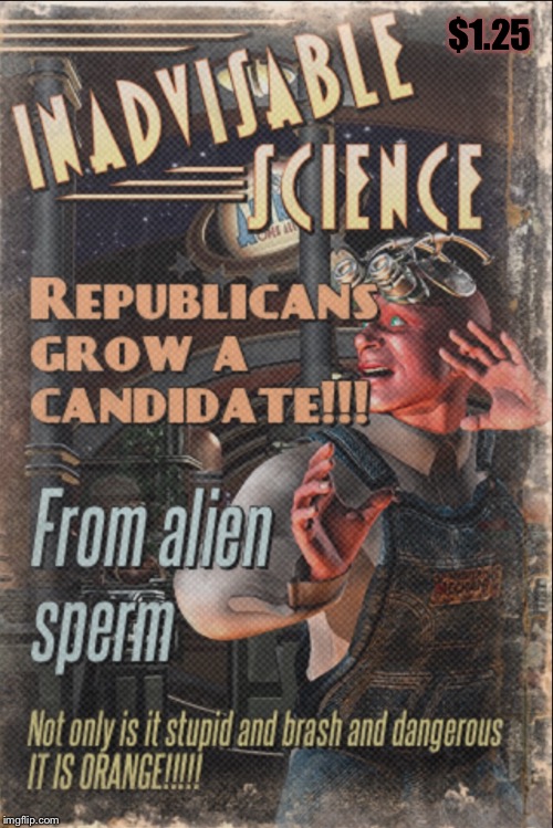 My contribution to pulp week. I wanted to do a true detective type but I couldn't find a generator.  | $1.25 | image tagged in pulp art,memes,funny,republicans | made w/ Imgflip meme maker