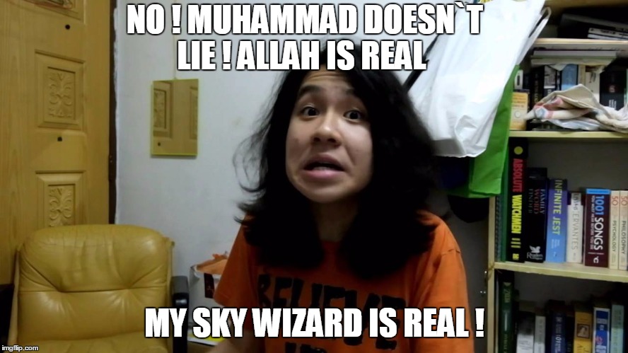 Amos Yee | NO ! MUHAMMAD DOESN`T LIE ! ALLAH IS REAL; MY SKY WIZARD IS REAL ! | image tagged in religion | made w/ Imgflip meme maker
