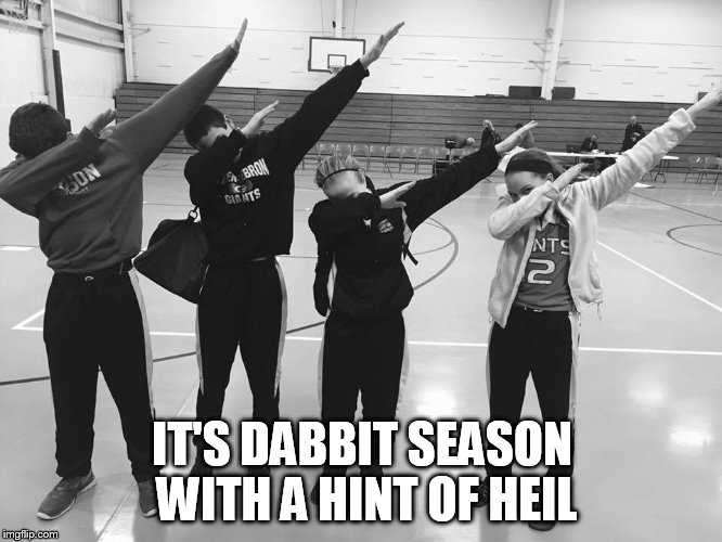 IT'S DABBIT SEASON WITH A HINT OF HEIL | made w/ Imgflip meme maker