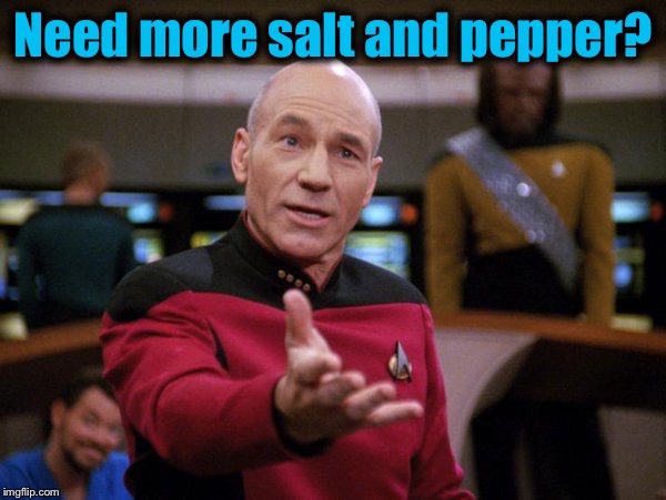 Need more salt and pepper? | made w/ Imgflip meme maker
